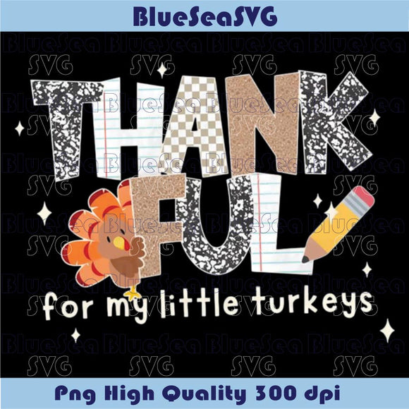 Thankful Teacher Png Fall Teacher Thankful for my Little Turkeys Png