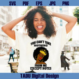 You Can't Take Nothing From Me Except Notes Svg Black History Png