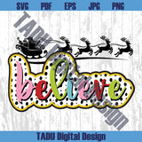 Believe Png Santa Sleigh Reindeer Dalmatian Dots Christmas Svg