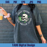St Patricks Day Coffee Svg Dead Inside But Fellin Lucky Png - Blue Sea Svg
