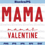 Mama Mama's Valentine Svg Mom and Me Matching Valentines Svg