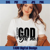 No Worries God Got Me SVG Christian Quote Svg Bible Verse Svg - Blue Sea Svg