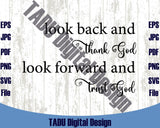 Look Back and Thank God Look Forward Trust God Svg Christian Png