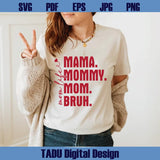 Mama Mommy Mom Bruh SVG PNG Mom Life Svg Gift for Mom Svg - Blue Sea Svg