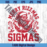 Merry Rizz Mas Sigmas Santa Svg Christmas Rizzmas Santa Bruh Svg