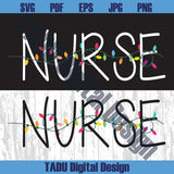 Christmas Nurse Svg Christmas Lights Nursing Png Festive Nurse Png