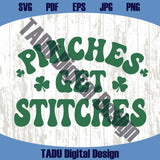 Pinches Get Stitches Svg St Patricks Day Svg St Paddys Day Png - Blue Sea Svg