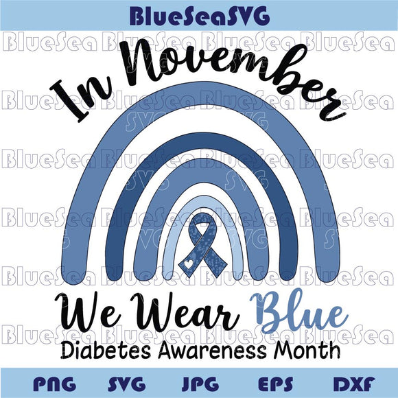 In November We Wear Blue Svg Rainbow Diabetes Awareness Svg Png