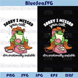 Funny Frog Cowboy Png Sorry I Missed Your Call Svg Mental Health
