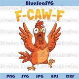 F-Caw-F Chicken Svg Screaming Rooster Meme Png Funny f Caw f