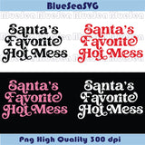 Santa's Favorite Hot Mess Svg Vintage Christmas Png Xmas Svg