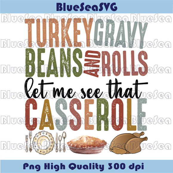 Turkey Gravy Beans Rolls Casserole Png Funny Thanksgiving Png