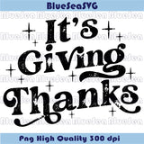 Funny Thanksgiving Svg Vintage It's Giving Thanks Png Retro Fall Svg