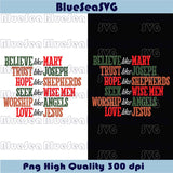 Christian Christmas Svg Believe Like Mary Png Love Like Jesus Svg