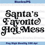 Santa's Favorite Hot Mess Svg Vintage Christmas Png Xmas Svg