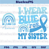 I Wear Blue For My Sister Svg Diabetes Awareness Png Blue Ribbon