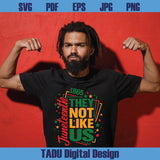 They Not Like Us Svg Juneteenth Svg African American Svg Png