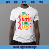 They Not Like Us Svg Juneteenth Svg African American Svg Png