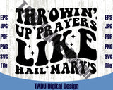 Throwin Up Prayers Like Hail Mary's Svg Jelly Roll Country Song Png
